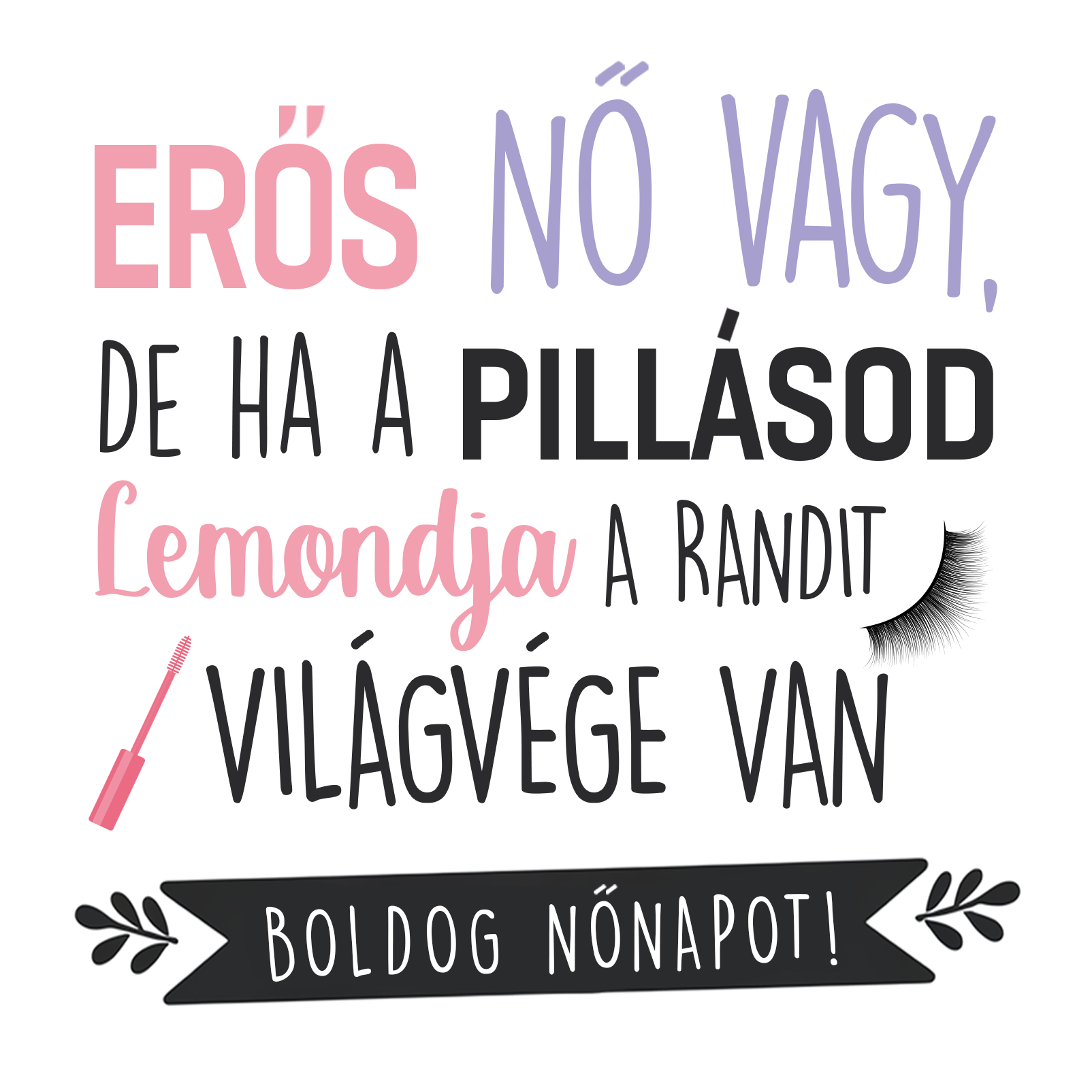 De ha a pillásod lemondja - Nőnap 2025 - MAGYAR.webp